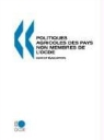 Ocde Editions Ocde - Politiques Agricoles Des Pays Non Membres de L'Ocde: Suivi Et Valuation 2007