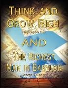 George S. Clason, George Samuel Clason, Napoleon Hill - Think and Grow Rich by Napoleon Hill and the Richest Man in Babylon by George S. Clason