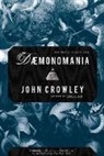 John Crowley - Daemonomania