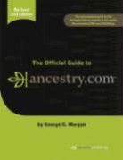 George G. Morgan - Official Guide to Ancestry.com, 2nd edition
