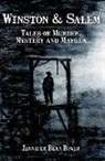 Jennifer Bean Bower - Winston & Salem: Tales of Murder, Mystery and Mayhem