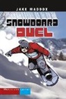 Jake Maddox, Jake/ Temple Maddox, Sean Tiffany - Snowboard Duel