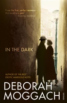 Deborah Moggach, Moggach Deborah - In the Dark