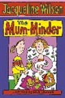 Jacqueline Wilson, Wilson Jacqueline, Nick Sharratt, Sharratt Nick - The Mum-Minder