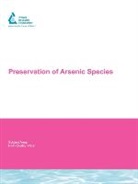 Dennis A. Clifford, Gautam Samanta, Dennis A. Clifford, Gautam Samanta - Preservation of Arsenic Species