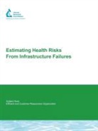 Awwarf, Karen M. E. Emde, Daniel W. Smith, James A. Talbot, Karen M. E. Emde, Daniel W. Smith - Estimating Health Risks From Infrastructure Failures
