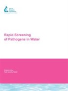 Helene Baribeau, Hlne Baribeau, Ricardo de Leon, Paul A. Rochelle, Helene Baribeau, Paul A. Rochelle - Rapid Screening of Pathogens in Water