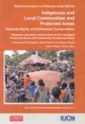Grazia Borrini-Feyerabend, Gonzalo Fernandez De Oviedo, Ashish Kothari, Grazia Feyerabend, Ashish Kothari - Indigenous and Local Communities and Protected Areas: Towards Equity and Enhanced Conservation