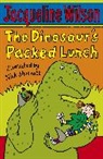 Jacqueline Wilson, Wilson Jacqueline, Nick Sharratt, Sharratt Nick - The Dinosaur's Packed Lunch