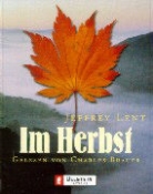 Jeffrey Lent, Charles Brauer - Im Herbst