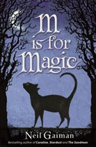 Neil Gaiman, Gaiman Neil - M is for Magic