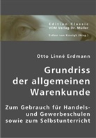 Otto L. Erdmann, Otto Linné Erdmann, Esther Von Krosigk, Esthe von Krosigk - Grundriss der allgemeinen Warenkunde