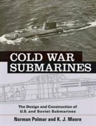 K J Moore, K. J. Moore, Norman Polmar, Norman/ Moore Polmar - Cold War Submarines