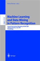 Petr Perner, Petra Perner - Machine Learning and Data Mining in Pattern Recognition