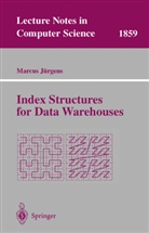 Marcus J¿rgens, Marcus Jürgens - Index Structures for Data Warehouses