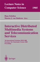J van Sinderen, J van Sinderen, Han Scholten, Hans Scholten, Marten J. van Sinderen - Interactive Distributed Multimedia Systems and Telecommunication Services