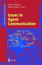 F. Dignum, Fran Dignum, Frank Dignum, Greaves, Greaves, M. Greaves... - Issues in Agent Communication