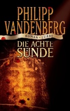 Philipp Vandenberg - Die achte Sünde