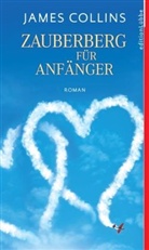 James Collins - Zauberberg für Anfänger
