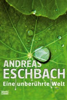Andreas Eschbach - Eine unberührte Welt