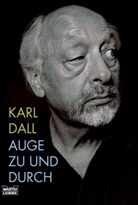 Karl Dall - Auge zu und durch