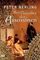 Peter Berling - Das Paradies der Assassinen