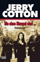 Jerry Cotton - Jerry Cotton, Die ohne Skrupel sind . . .