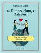 Caroline Tiger - Der Fernbeziehungs-Ratgeber