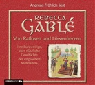 Rebecca Gablé, Andreas Fröhlich - Von Ratlosen und Löwenherzen, 6 Audio-CDs (Livre audio)