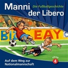 Werner Hansch - Manni, der Libero, Audio-CDs - 4: Auf dem Weg zur Nationalmannschaft, 1 Audio-CD (Audio book)