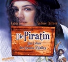 Sabine Dillner, Katrin Fröhlich - Die Piratin, Das Leben der Grania O Malley, 4 Audio-CDs (Audio book)