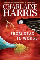 Charlaine Harris - From Deat to Worse