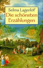 Selma Lagerlöf, Hans-Dietrich Haasis, Hans-Jörg Kreowski, Selma Lagerlöf, Bernd Scholz-Reiter - Die schönsten Erzählungen