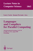 Larr Carter, Larry Carter, Ferrante, Ferrante, Jeanne Ferrante - Languages and Compilers for Parallel Computing
