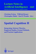 Wilfrie Brauer, Wilfried Brauer, Christian Freksa, Christopher Habel, Christopher Habel et al, Karl F. Wender - Spatial Cognition II