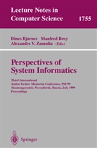 Dines Bjorner, Dines Bjørner, Manfre Broy, Manfred Broy, Alexandre V Zamulin, Alexandre V. Zamulin - Perspectives of System Informatics