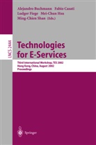 Alejandro Buchmann, Fabi Casati, Fabio Casati, Ludger Fiege, Ludger Fiege et al, Mei-Chun Hsu... - Technologies for E-Services
