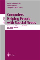 Joachi Klaus, Joachim Klaus, Klaus Miesenberger, Wolfgang Zagler - Computers Helping People with Special Needs