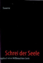 Susanne - Schrei der Seele