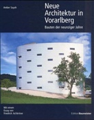 Amber Sayah - Neue Architektur in Vorarlberg