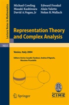Michae Cowling, Michael Cowling, Edwar Frenkel, Edward Frenkel, Masaki Kashiwara, Alain Valette... - Representation Theory and Complex Analysis