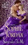 Sophie Jordan, Jordan Sophie - Surrender to Me