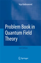 Voja Radovanovic - Problem Book in Quantum Field Theory
