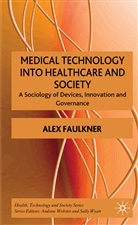 A Faulkner, A. Faulkner, Alex Faulkner - Medical Technology Into Healthcare and Society