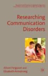 Elizabeth Armstrong, Alison Ferguson, Alison Armstrong Ferguson, Christopher N. Candlin - Researching Communication Disorders