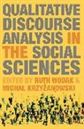 Krzyz, Gerlinde Mautner, Greg Myers, Ruth Wodak, Ruth Krzyzanowski Wodak, Micha? Krzy?anowski... - Qualitative Discourse Analysis in the Social Sciences