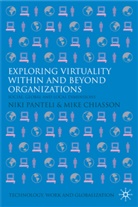 Niki Chiasson Panteli, CHIASSON, Chiasson, M. Chiasson, Mike Chiasson, Panteli... - Exploring Virtuality Within and Beyond Organizations