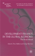 Tony Mavrotas Addison, ADDISON TONY MAVROTAS GEORGE, Addison, T Addison, T. Addison, Tony Addison... - Development Finance in the Global Economy