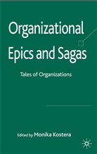 Monika Kostera, KOSTERA MONIKA, Kostera, M Kostera, M. Kostera, Monika Kostera - Organizational Epics and Sagas
