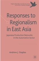 A. Staples, Andrew Staples, Andrew J. Staples - Responses to Regionalism in East Asia